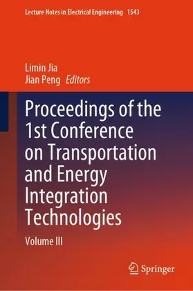 Limin / Jia |  Proceedings of the 1st Conference on Transportation and Energy Integration Technologies | Buch |  Sack Fachmedien