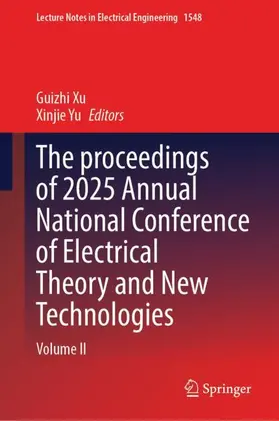 Xu / Yu |  The Proceedings of 2025 Annual National Conference of Electrical Theory and New Technologies | Buch |  Sack Fachmedien