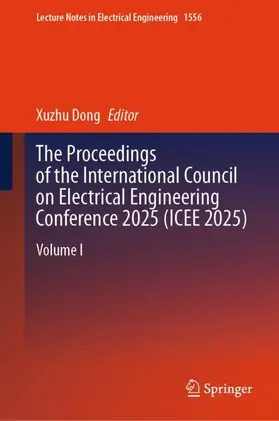 Dong |  The Proceedings of the International Council on Electrical Engineering Conference 2025(ICEE 2025) | Buch |  Sack Fachmedien