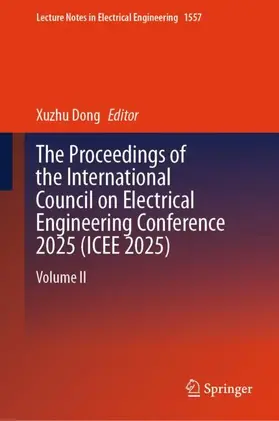Dong |  The Proceedings of the International Council on Electrical Engineering Conference 2025(ICEE 2025) | Buch |  Sack Fachmedien