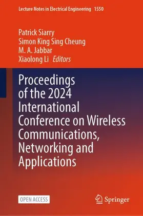 Siarry / Cheung / Jabbar |  Proceedings of the 2024 International Conference on Wireless Communications, Networking and Applications | Buch |  Sack Fachmedien
