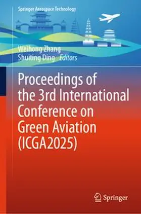 Zhang / Ding |  Proceedings of the 3rd International Conference on Green Aviation (ICGA2025) | eBook | Sack Fachmedien