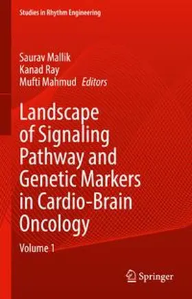 Mallik / Ray / Mahmud |  Landscape of Signaling Pathway and Genetic Markers in Cardio-Brain Oncology | eBook | Sack Fachmedien