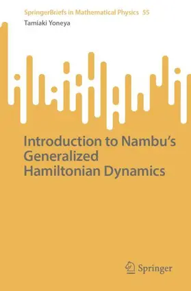 Yoneya |  Introduction to Nambu's Generalized Hamiltonian Dynamics | Buch |  Sack Fachmedien