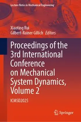 Rui / Gillich |  Proceedings of the 3rd International Conference on Mechanical System Dynamics, Volume 2 | eBook | Sack Fachmedien