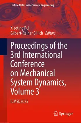 Rui / Gillich |  Proceedings of the 3rd International Conference on Mechanical System Dynamics, Volume 3 | Buch |  Sack Fachmedien