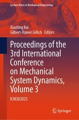 Rui / Gillich | Proceedings of the 3rd International Conference on Mechanical System Dynamics, Volume 3 | E-Book | www.sack.de