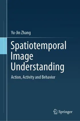Zhang | Spatiotemporal Image Understanding | Buch | 978-981-957129-1 | www.sack.de