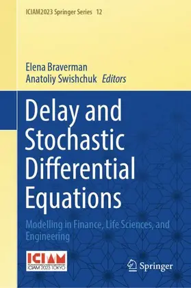 Braverman / Swishchuk |  Delay and Stochastic Differential Equations | Buch |  Sack Fachmedien