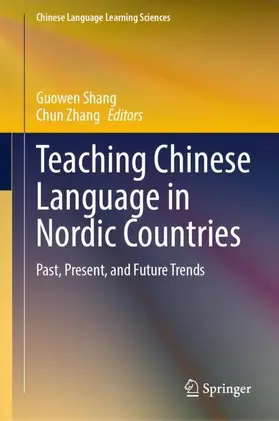 Shang / Zhang |  Teaching Chinese Language in Nordic Countries | Buch |  Sack Fachmedien