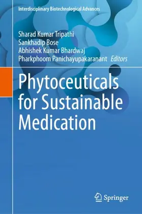 Kumar Tripathi / Bose / Bhardwaj | Phytoceuticals for Sustainable Medication | Buch | 978-981-957587-9 | www.sack.de
