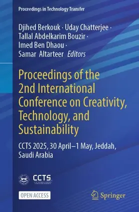 Berkouk / Chatterjee / Bouzir |  Proceedings of the 2nd International Conference on Creativity, Technology, and Sustainability | Buch |  Sack Fachmedien