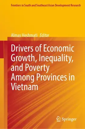 Heshmati |  Drivers of Economic Growth, Inequality, and Poverty Among Provinces in Vietnam | Buch |  Sack Fachmedien
