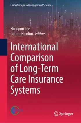 Lee / Nicolini | International Comparison of Long-Term Care Insurance Systems | Buch | 978-981-957780-4 | www.sack.de