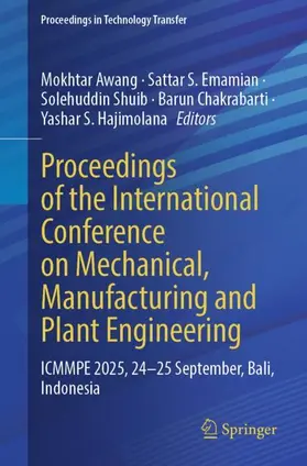 Awang / Emamian / Shuib |  Proceedings of the International Conference on Mechanical, Manufacturing and Plant Engineering | Buch |  Sack Fachmedien