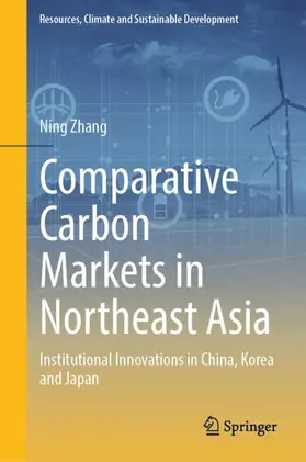 Zhang |  Comparative Carbon Markets in Northeast Asia | Buch |  Sack Fachmedien