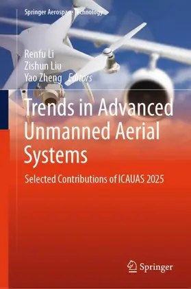 Li / Liu / Zheng | Trends in Advanced Unmanned Aerial Systems | Buch | 978-981-957839-9 | www.sack.de