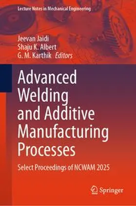 Jaidi / Albert / Karthik | Advanced Welding and Additive Manufacturing Processes | E-Book | www.sack.de