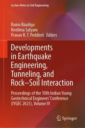 Baadiga / Satyam / Peddinti | Developments in Earthquake Engineering, Tunneling, and Rock-Soil Interaction | Buch | 978-981-957959-4 | www.sack.de