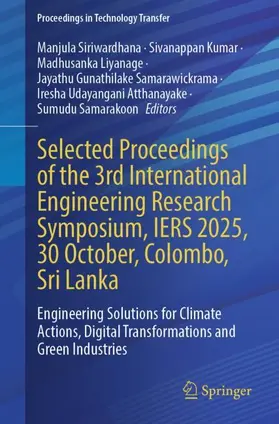 Siriwardhana / Kumar / Liyanage |  Selected Proceedings of the 3rd International Engineering Research Symposium, IERS 2025, 30 October, Colombo, Sri Lanka | Buch |  Sack Fachmedien