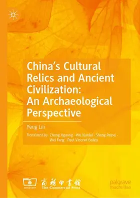 Peng |  China's Cultural Relics and Ancient Civilization: An Archaeological Perspective | Buch |  Sack Fachmedien
