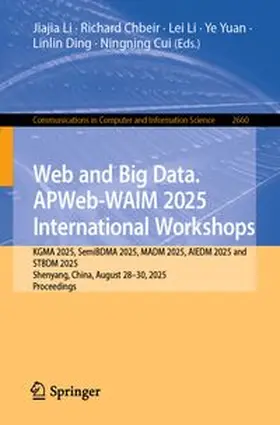 Li / Chbeir / Yuan |  Web and Big Data. APWeb-WAIM 2025 International Workshops | eBook | Sack Fachmedien