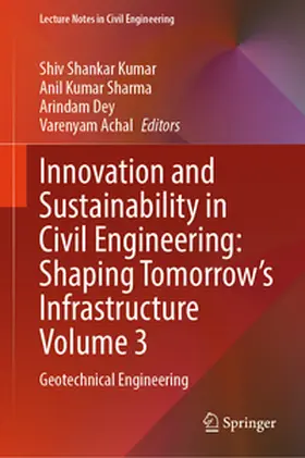 Kumar / Sharma / Dey |  Innovation and Sustainability in Civil Engineering: Shaping Tomorrow’s Infrastructure Volume 3 | eBook | Sack Fachmedien