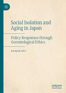 Ryu |  Social Isolation and Aging in Japan | Buch |  Sack Fachmedien