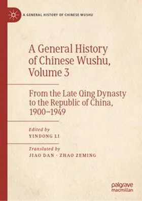 Yindong |  A General History of Chinese Wushu, Volume 3 | eBook | Sack Fachmedien
