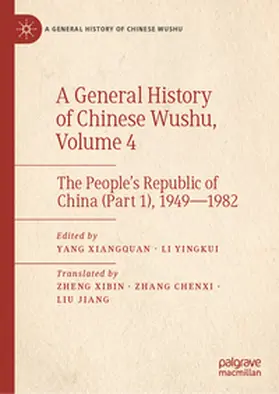 Xiangquan / Yingkui |  A General History of Chinese Wushu, Volume 4 | eBook | Sack Fachmedien