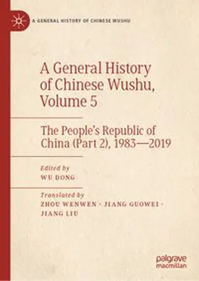 Dong |  A General History of Chinese Wushu, Volume 5 | eBook | Sack Fachmedien