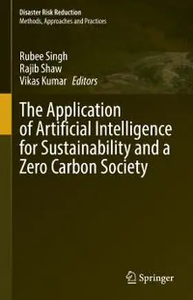 Singh / Shaw / Kumar | The Application of Artificial Intelligence for Sustainability and a Zero Carbon Society | E-Book | www.sack.de