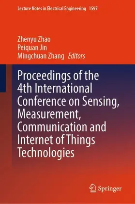 Zhao / Jin / Zhang |  Proceedings of the 4th International Conference on Sensing, Measurement, Communication and Internet of Things Technologies | Buch |  Sack Fachmedien