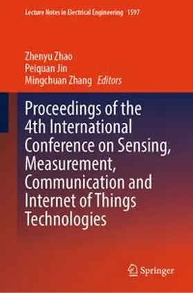 Zhao / Jin / Zhang |  Proceedings of the 4th International Conference on Sensing, Measurement, Communication and Internet of Things Technologies | eBook | Sack Fachmedien
