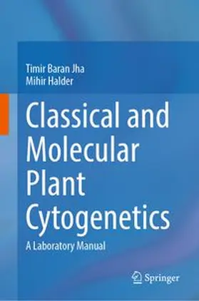 Jha / Halder |  Classical and Molecular Plant Cytogenetics | eBook | Sack Fachmedien