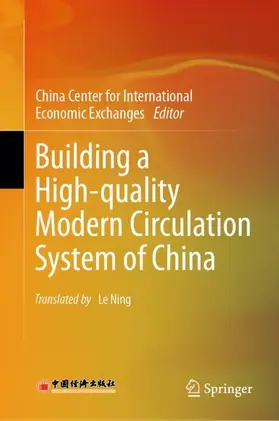 China Center for International Economic Exchanges | Building a High-quality Modern Circulation System of China | Buch | 978-981-958516-8 | www.sack.de