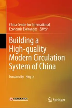 China Center for International Economic Exchanges | Building a High-quality Modern Circulation System of China | E-Book | www.sack.de