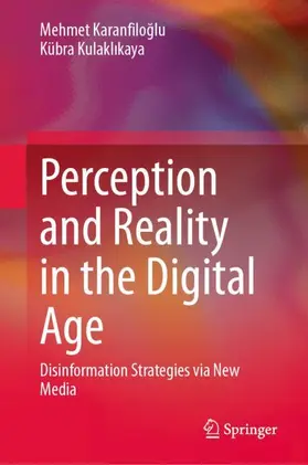Karanfiloglu / Kulaklikaya |  Perception and Reality in the Digital Age | Buch |  Sack Fachmedien