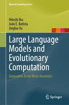 Iba / Batista / Xu |  Large Language Models and Evolutionary Computation | Buch |  Sack Fachmedien