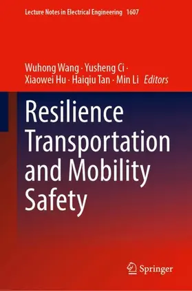 Wang / Ci / Hu |  Resilience Transportation and Mobility Safety | Buch |  Sack Fachmedien