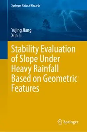Jiang / Li |  Stability Evaluation of Slope Under Heavy Rainfall Based on Geometric Features | eBook | Sack Fachmedien