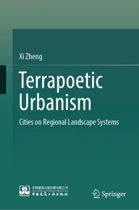 Zheng |  Terrapoetic Urbanism | Buch |  Sack Fachmedien