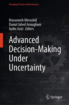 Azizi / Jahed Armaghani / Mirrashid |  Advanced Decision-Making Under Uncertainty | Buch |  Sack Fachmedien