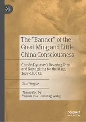 Weiguo |  The "Banner" of the Great Ming and Little China Consciousness | eBook | Sack Fachmedien