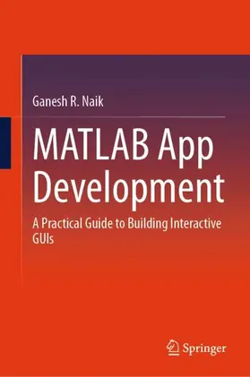 Naik | MATLAB App Development | Buch | 978-981-958796-4 | www.sack.de