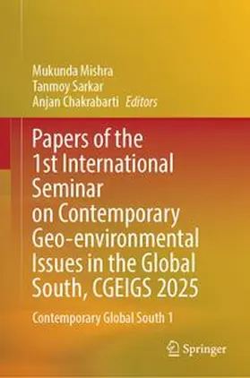 Mishra / Sarkar / Chakrabarti |  Papers of the 1st International Seminar on Contemporary Geo-environmental Issues in the Global South, CGEIGS 2025 | eBook | Sack Fachmedien
