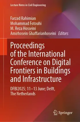 Rahimian / Fotouhi / Hosseini |  Proceedings of the International Conference on Digital Frontiers in Buildings and Infrastructure | Buch |  Sack Fachmedien
