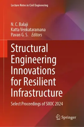 Balaji / Venkataramana / G. S. |  Structural Engineering Innovations for Resilient Infrastructure | Buch |  Sack Fachmedien