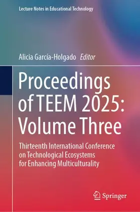 García-Holgado |  Proceedings of TEEM 2025: Volume Three | Buch |  Sack Fachmedien