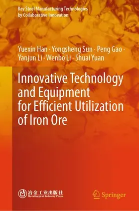 Han / Sun / Gao |  Innovative Technology and Equipment for Efficient Utilization of Iron Ore | Buch |  Sack Fachmedien